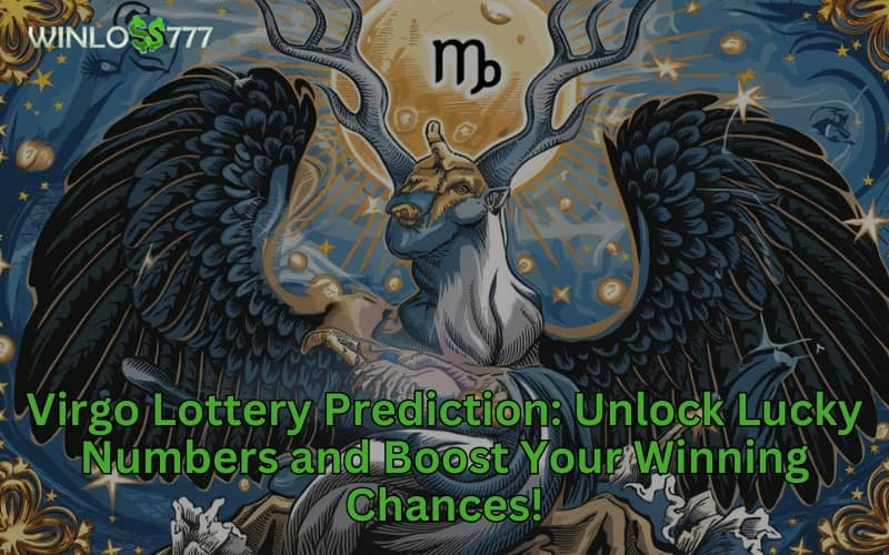 Virgo Lottery Prediction: Unlock Lucky Numbers and Boost Your Winning Chances!