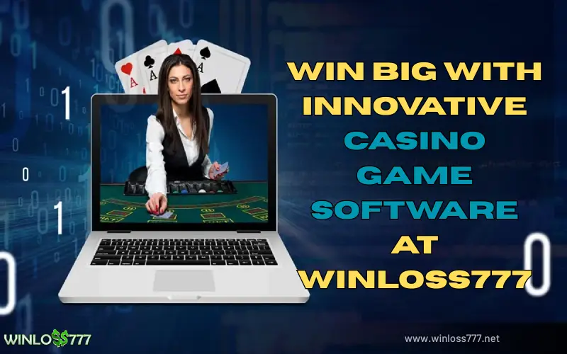 Win Big with Innovative Casino Game Software at Winloss777